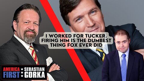 I worked for Tucker. Firing him is the dumbest thing FOX ever did. Matt Boyle with Dr. Gorka