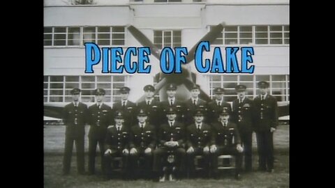 Piece of Cake.1of6.September 1939