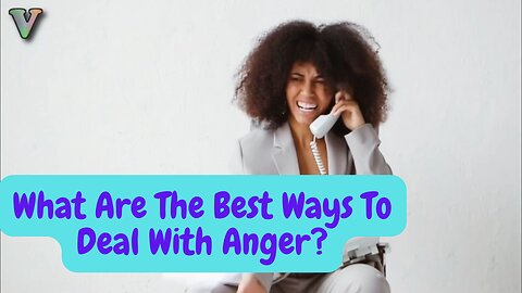 What Are The Best Ways To Deal With Anger