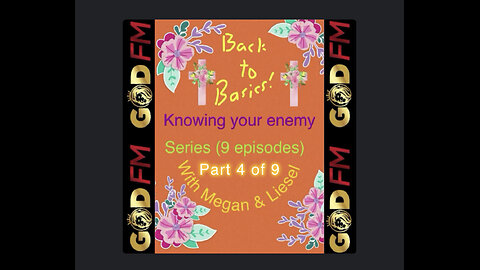 BACK TO BASICS. KNOWING YOUR ENEMY PART 4 OF 9 WITH MEGAN & LIESEL. 8.4.24