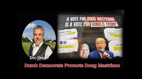 Dumb Democrats Promote Doug Mastriano