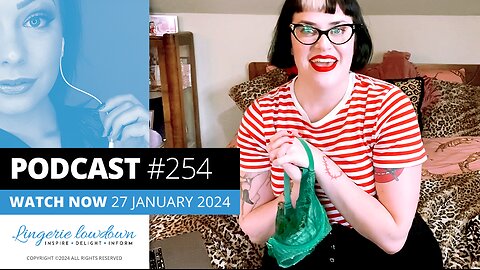 PODCAST #254 : Vintage Glamour Devotee Ep18 - Daisy Mae on silk vs satin