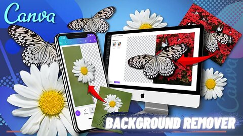 Canva Background Remover | Instantly Remove Backgrounds From Images!