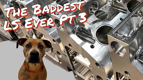 The Baddest Billet LS Engine Ever! Pt 3