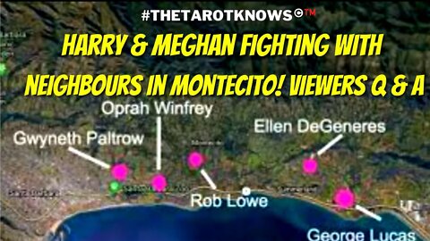 🔴 HARRY AND MEGHAN FIGHTING WITH NEIGHBOURS MONTECITO? VIEWER Q & A! 😂#thetarotknows #montecito