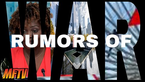 RUMORS OF WAR