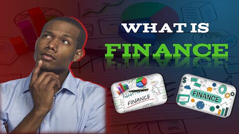 "Finance Simplified: A Beginner's Introduction" | What is Finance | Why finance Matters