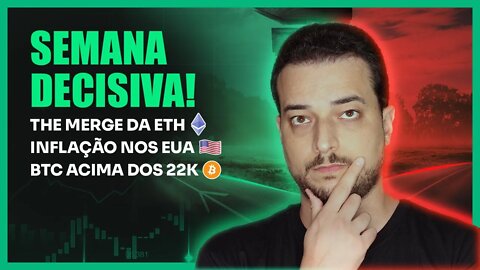 The Merge da ETH, Bitcoin em alta e inflação nos EUA 🔥