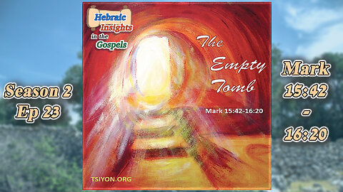 Mark 15:42-16:30 - The Empty Tomb - HIG S2 Episode 23