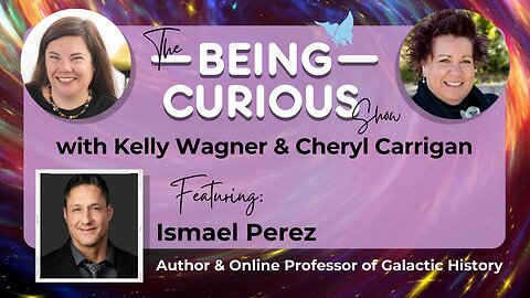 Ep: 115 The Being Curious Show presents Ismael Perez, Professor of Galactic History