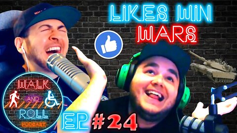 Likes Win Wars | Walk And Roll Podcast #24