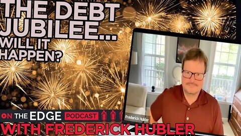 What In The World Is The Debt Jubilee - On The Edge CLIPS