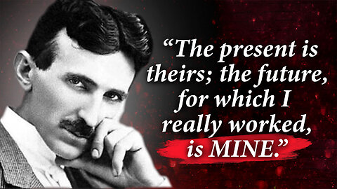 The Electric Mind: Unveiling the Enlightening Life Quotes of Nikola Tesla