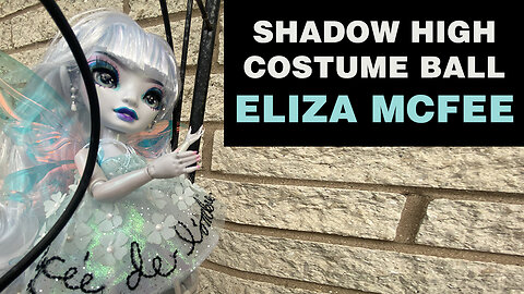 Eliza McFee - Shadow High Costume Ball - Unboxing and Review