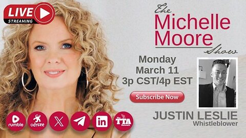 The Michelle Moore Show- Guest, Justin Leslie 'My Story As A Whistleblower' (Mar 11, 2024)