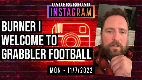 Owen Benjamin, Welcome To Grabbler Football, 🐻 Instagram Replay November 7, 2022