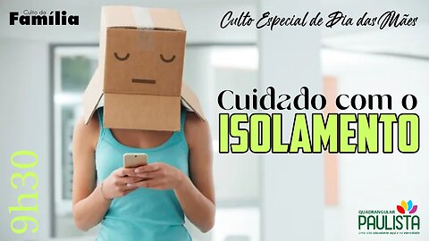 Culto da Família (Especial dia das Mães) - 14/05/23