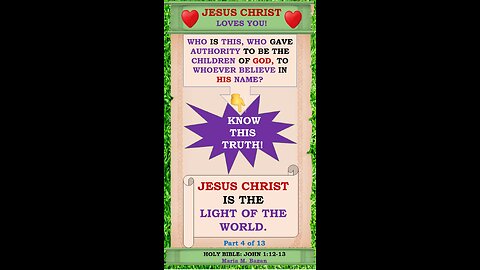 JESUS CHRIST IS THE LIGHT OF THE WORLD. P4 OF 13