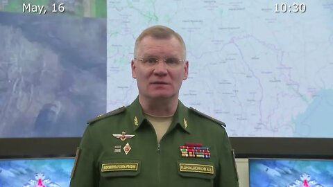 Russia's MoD May 16th Daily Special Military Operation Status Update