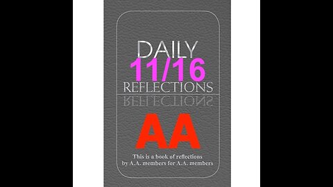 Daily Reflections – November 16 – Alcoholics Anonymous - Read Along