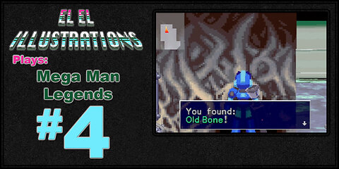 El El Plays Mega Man Legends Episode 4: Robot Rock