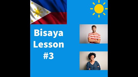 Bisaya lesson 3