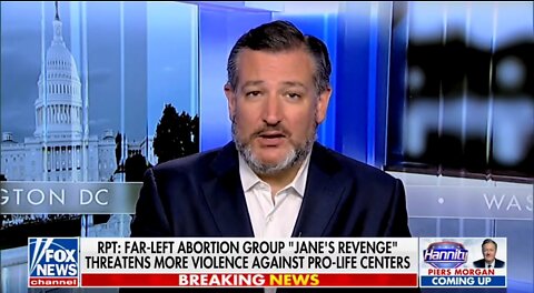 Sen Cruz: Threats Against Pro-Life Centers Are Happening With The Encouragement Of Radical Dems