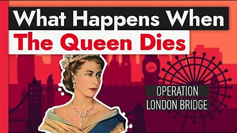 What Happens When Queen Elizabeth Dies? ~ Operation London Bridge