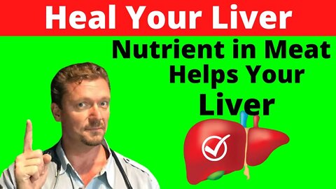 Magic Nutrient in Meat Heals the Liver (L-Carnitine for Liver Health)