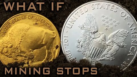 What If Gold And Silver Mining Came To A Complete Stop