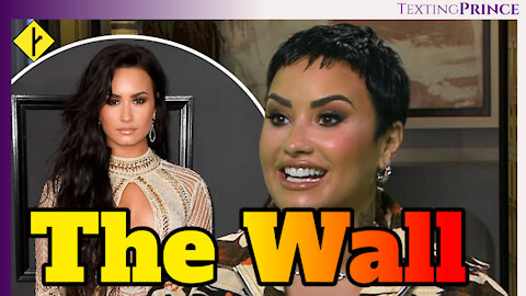 The Wall has Taken Demi Lovato