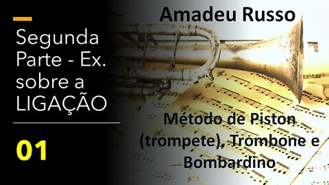 Método Amadeu Russo para Piston, Trombone e Bombardino - Segunda Parte - Ex. sobre a ligação 01