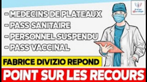 Fabrice Di Vizio fait le point sur les recours ! Personnel Suspendu, Pass Vaccinal..