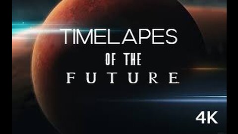 TIMELAPSE OF THE FUTURE: A Journey to the End of Time (4K)