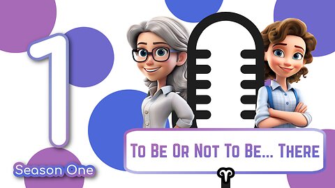 To Be Or Not To Be... There - S01E01 - Daisy Dialogues - JT AccountS