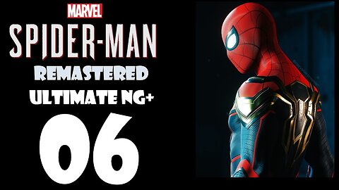 Marvel's Spider-Man Remastered (PS5) Walkthrough - ULTIMATE NG+ Hybrid Suit - Part 006