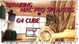 THE G4 CUBE PART 6 REPAIRING APPLE PRO SPEAKERS