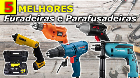 5 Melhores Furadeiras e Parafusadeiras Para Comprar