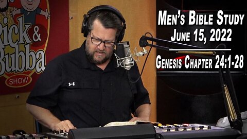 Genesis Chapter 24:1-28 | Men's Bible Study by Rick Burgess - LIVE - June 15, 2022