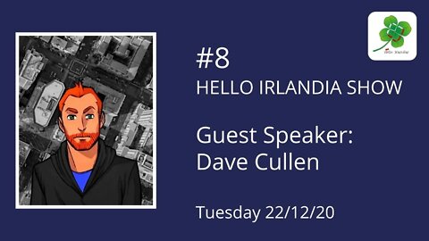 Hello Irlandia Show #08 LIVE with Dave Cullen 'Computing Forever'☘️🎙