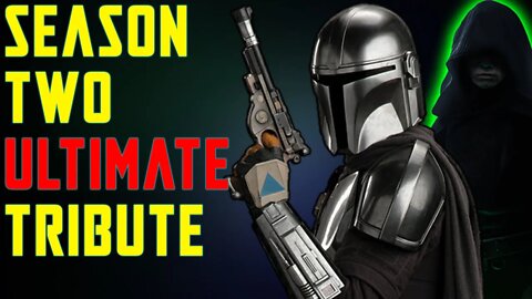 Mandalorian Season 2 Ultimate Highlights and Tribute