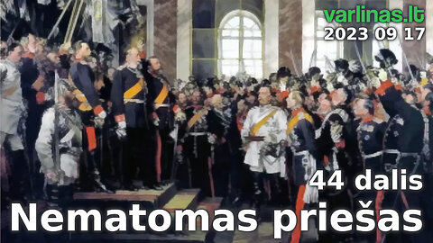 Varlinas tiesiogiai - 2023 09 17 - Nematomas priešas 44 d. (1871) ir klausimai - atsakymai