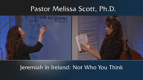 Jeremiah in Ireland: Not Who You Think - God's Hand in History #25