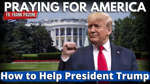 What YOU Can Do To Help President Trump | Praying for America