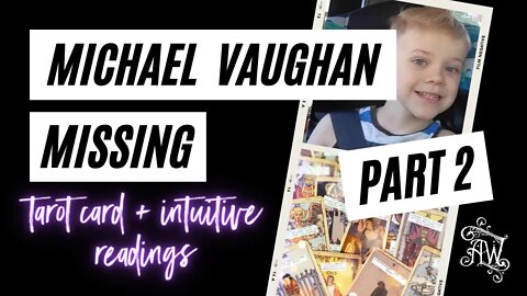 Michael Vaughan Missing Part 2 Psychic Reading