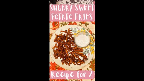 Sugary Sweet Potato Fries 🍠🍟😋