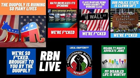 WE'RE SOOO F*CKED | RBN Local Chapters | NATO gets more money | Disability Rights Advocate Joins