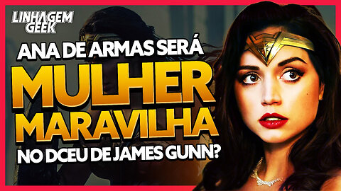 ANA DE ARMAS SERÁ MULHER MARAVILHA?