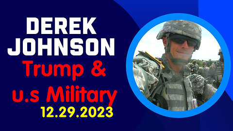 Trump & u.s Military Dec 29 - Derek Johnson White Hats Intel