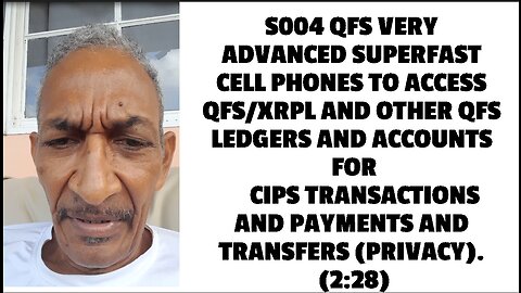 QFS VERY ADVANCED SUPERFAST CELL PHONES TO ACCESS QFS/XRPL AND OTHER QFS LEDGERS AND ACCOUNTS